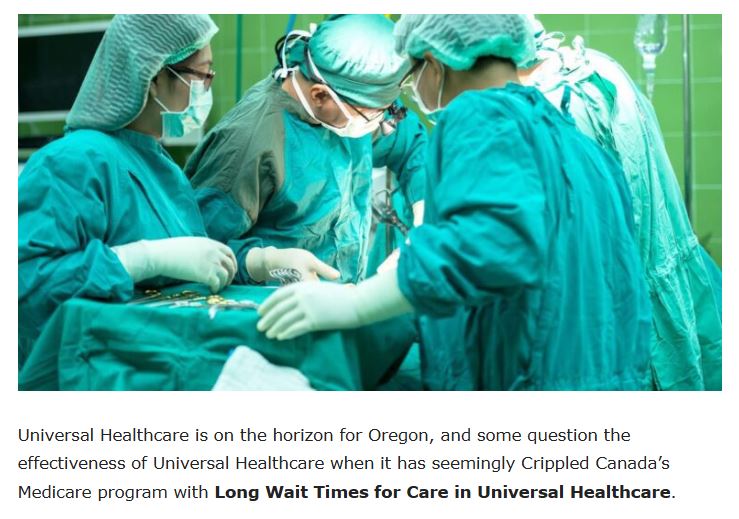 Universal Healthcare Long Wait Times for Care in Canada while Oregon Gov Pushes Forward